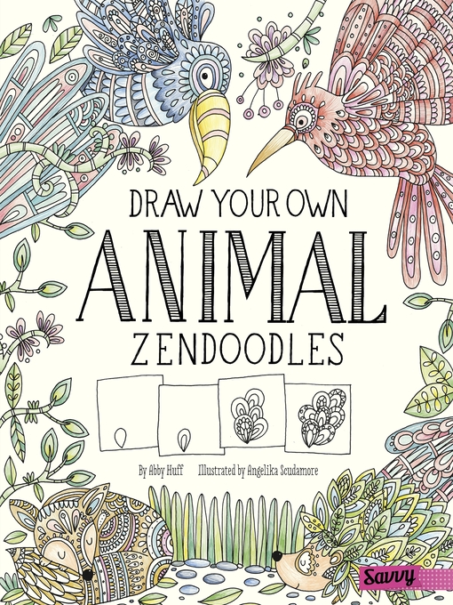 Title details for Draw Your Own Animal Zendoodles by Abby Huff - Available